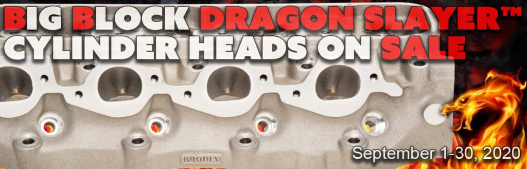 Big Block Dragon Slayer™ cylinder heads on sale. September 1-30, 2020