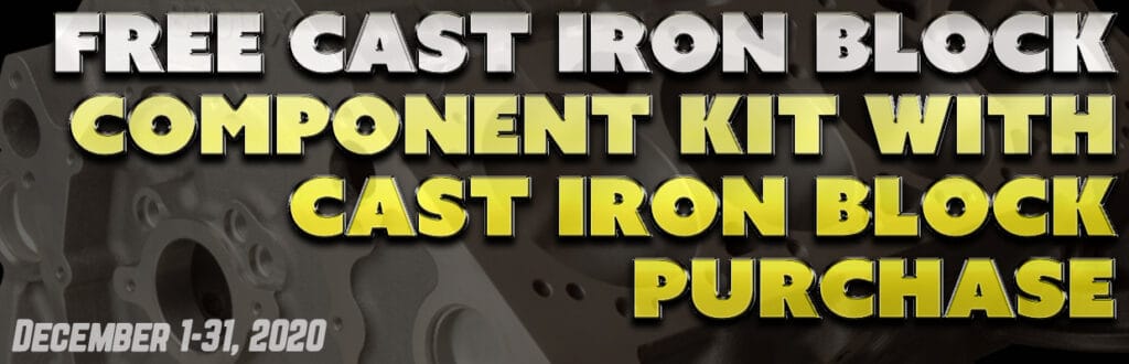 free cast iron block component kit with cast iron block purchase. December 1-31, 2020